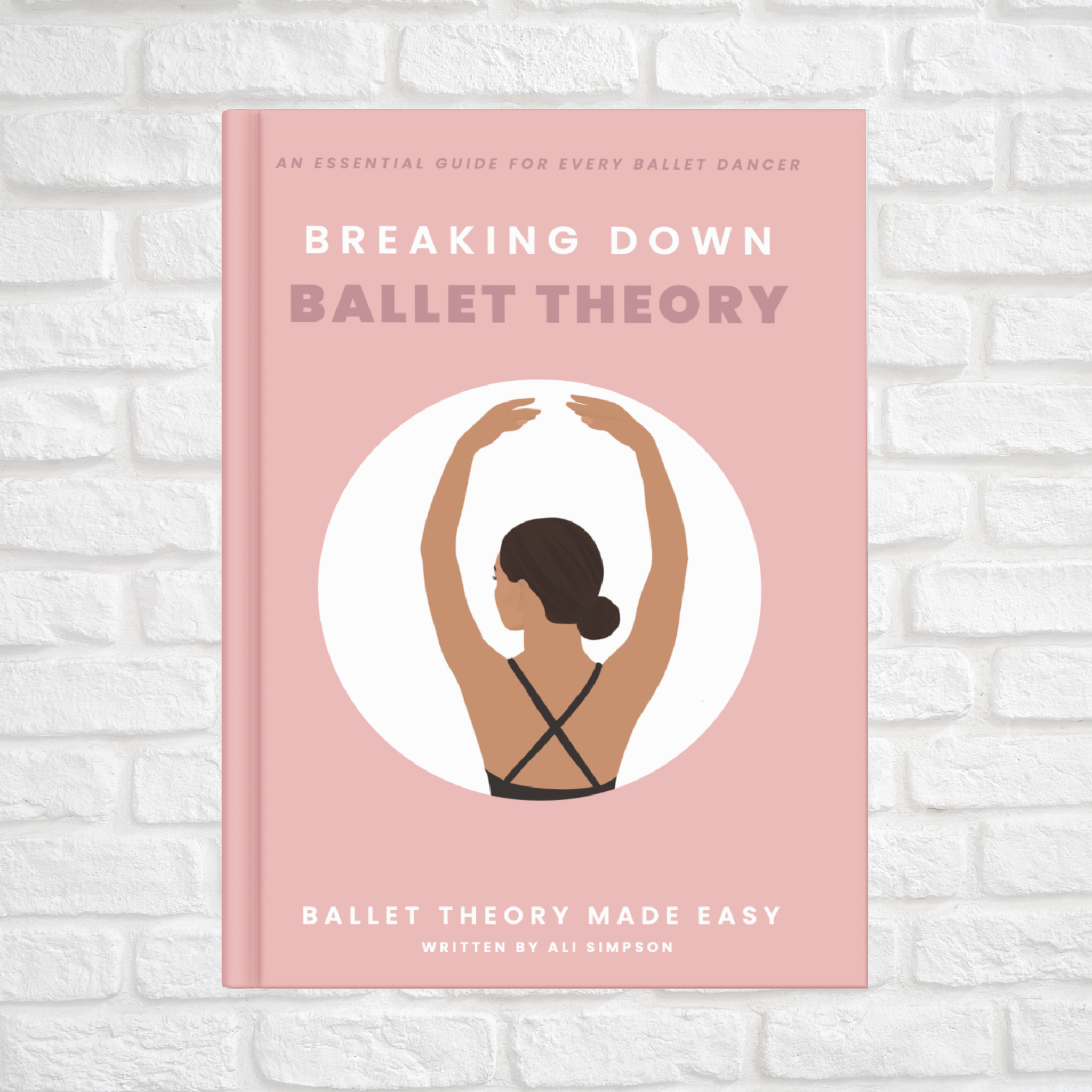 Ballet Theory, Made Easy - Essential Guide